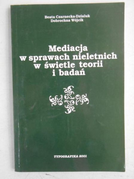 Mediacja w sprawach nieletnich w świetle teorii i badań