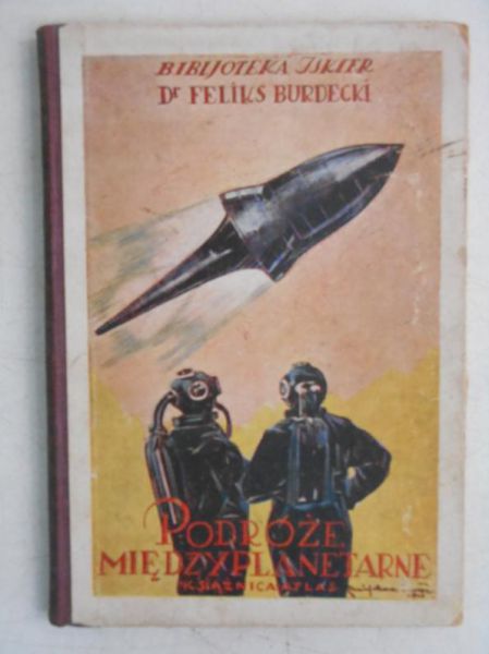 Burdecki Feliks - Podróże międzyplanetarne, 1929 r.