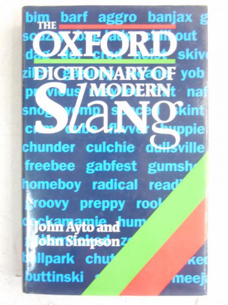The Oxford Dictionary of Modern Slang