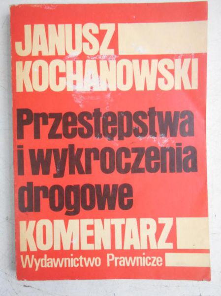 Przestępstwa i wykroczenia drogowe. Komentarz