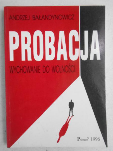Probacja. Wychowanie do wolności