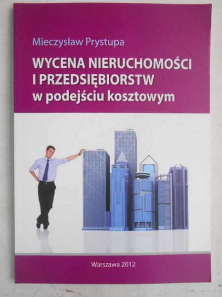 Wycena nieruchomości i przedsiębiorstw w podejściu kosztowym