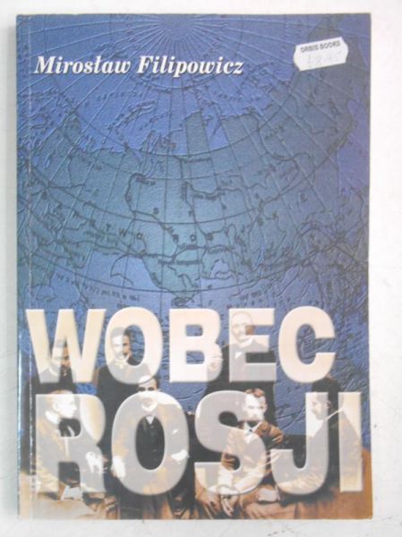 Filipowicz Mirosław - Wobec Rosji