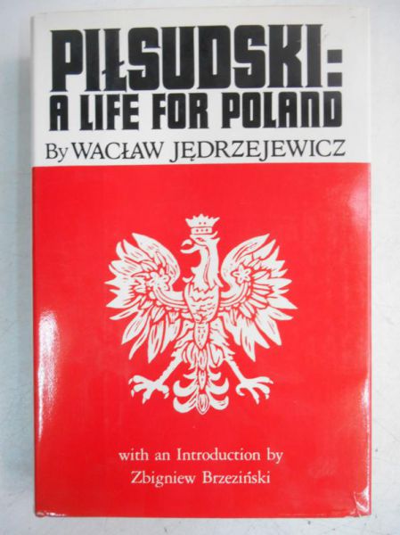 Piłsudski: a Life for Poland