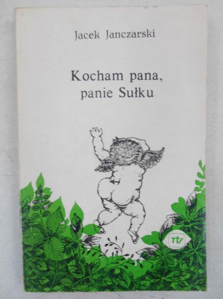 Janczarski Jacek - Kocham pana panie Sułku