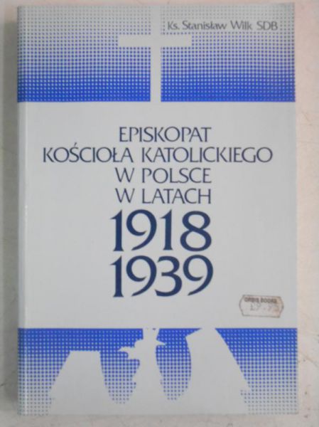 Episkopat Kościoła Katolickiego w Polsce w latach 1918-1939