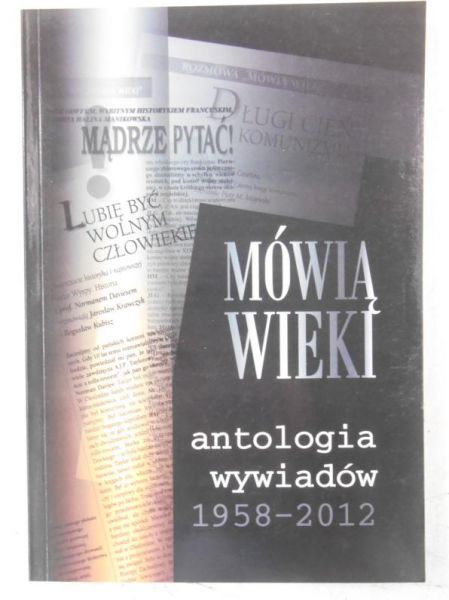 Krawczyk Jarosław - Mówią wieki. Antologia wywiadów
