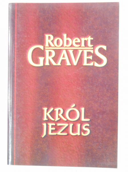 Graves Robert - Król Jezus