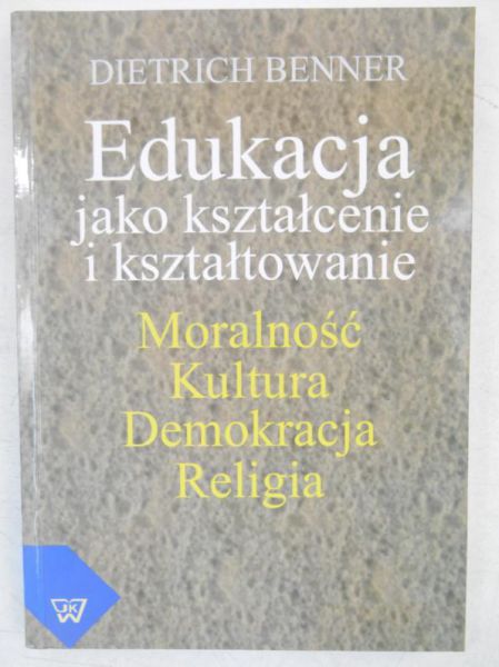 Edukacja jako kształcenie i kształtowanie