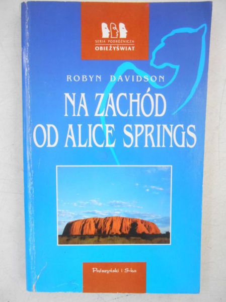 Davidson Robyn  - Na zachód od Alice Springs
