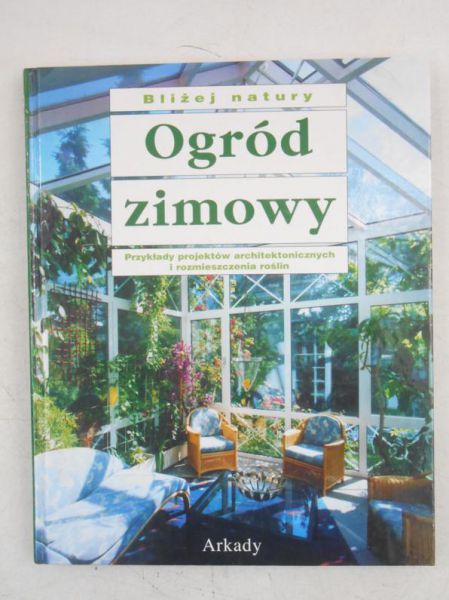Hanke Sigrid - Ogród zimowy. Bliżej natury