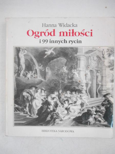 Ogród miłości i 99 innych rycin