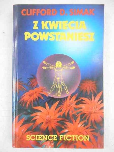 Simak Clifford D. - Z kwiecia powstaniesz