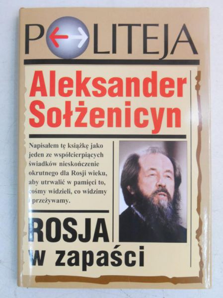 Aleksander Sołżenicyn - Rosja w zapaści. Politeja