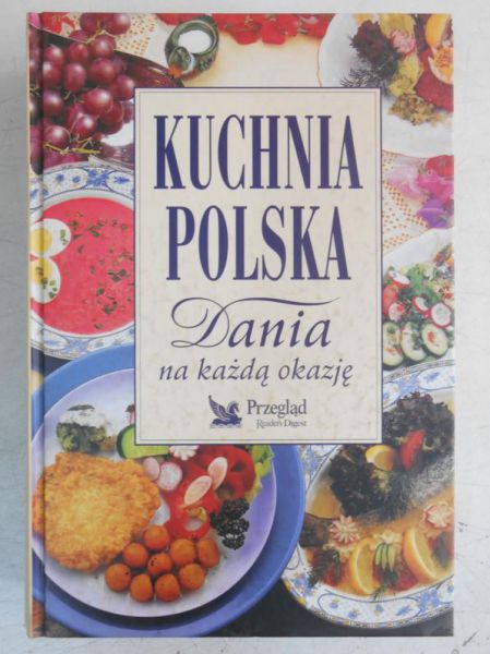 Kuchnia polska. Dania na każdą okazję