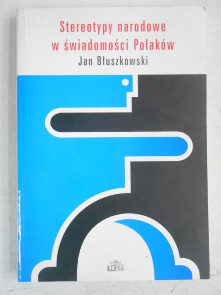 Stereotypy narodowe w świadomości Polaków