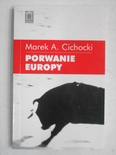 Cichocki Marek  - Porwanie Europy