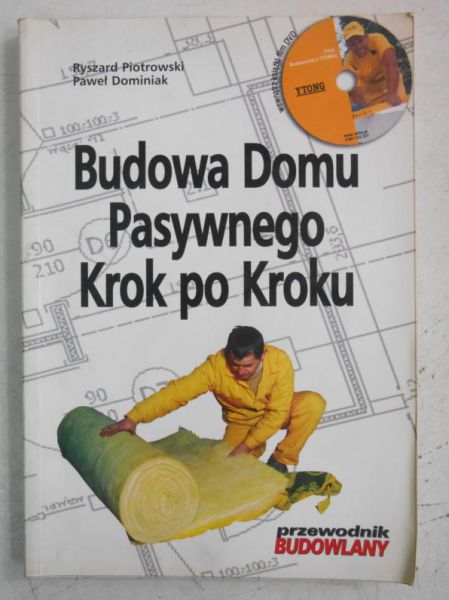 Budowa domu pasywnego. Krok po kroku + DVD