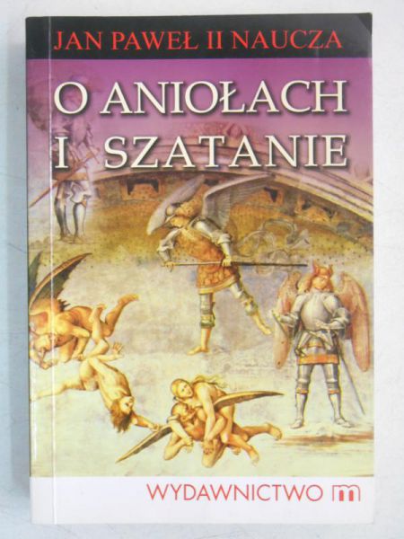 Jan Paweł II - O aniołach i szatanie