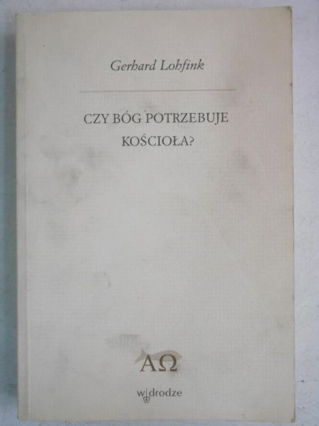 Czy Bóg potrzebuje Kościoła?