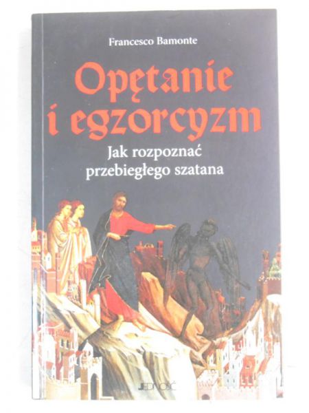 Opętanie i ezorcyzm. Jak rozpoznać przebiegłego szatana