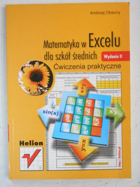 Matematyka w Excelu dla szkół średnich. Ćwiczenia praktyczne