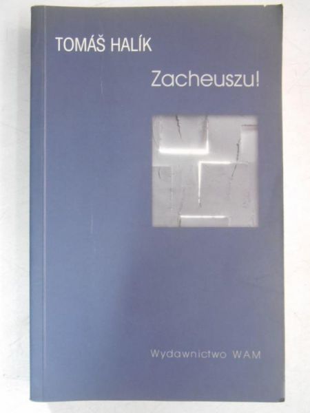 Halik Tomas - Zacheuszu!
