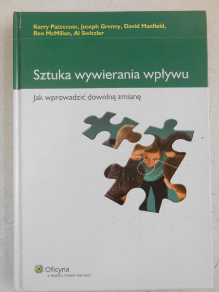 Patterson Kerry - Sztuka wywierania wpływu. Jak wprowadzić dowolną zmianę