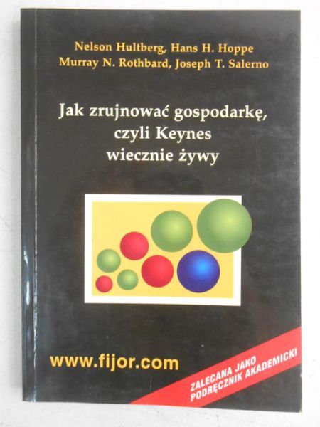 Jak zrujnować gospodarkę, czyli Keynes wiecznie żywy