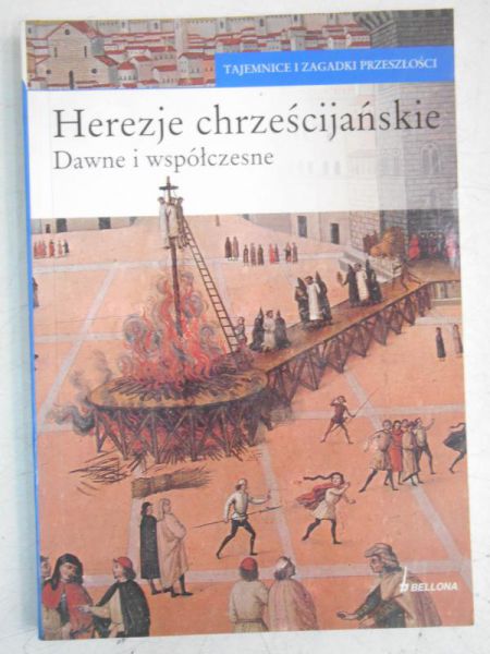 Herezje chrześcijańskie: dawne i współczesne
