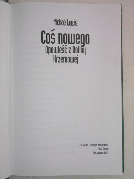 Lewis Michael - Coś nowego. Opowieść z Doliny Krzemowej