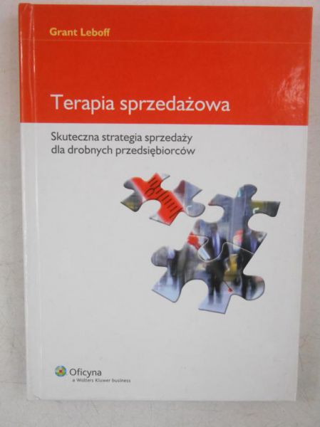 Terapia sprzedażowa. Skuteczna strategia sprzedaży dla drobnych przedsiębiorców