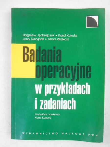 Jędrzejczyk Zbigniew - Badania operacyjne w przykładach i zadaniach