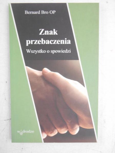 Bro Bernard - Znak przebaczenia