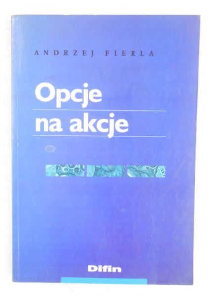 Fierla Andrzej - Opcje na akcje