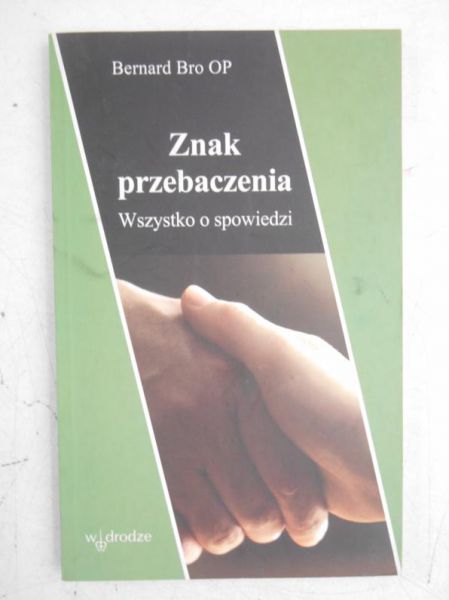 Bro Bernard - Znak przebaczenia