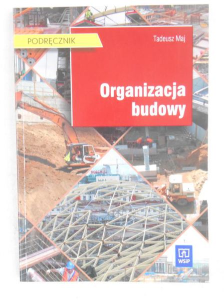 Maj Tadeusz  - Organizacja budowy