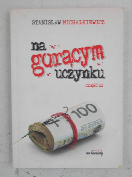 Michalkiewicz S. - Na gorącym uczynku, część 2