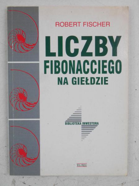 Fischer Robert - Liczby Fibonacciego na giełdzie