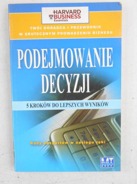 Podejmowanie decyzji. 5 kroków do lepszych wyników