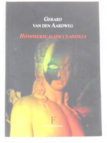 Aardweg Van Den Gerard - Homoseksualizm i nadzieja