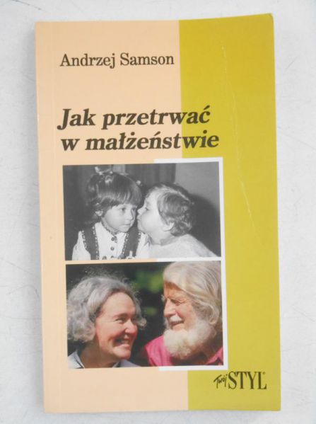 Samson Andrzej - Jak przetrwać w małżeństwie