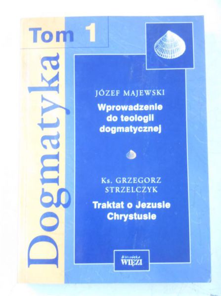 Majewski Józef - Wprowadzenie do teologii dogmatycznej, Tom I