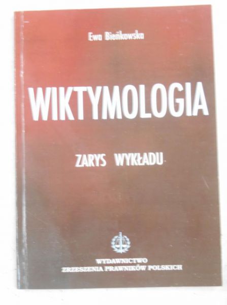 Bieńkowska Ewa - Wiktymologia. Zarys wykładu