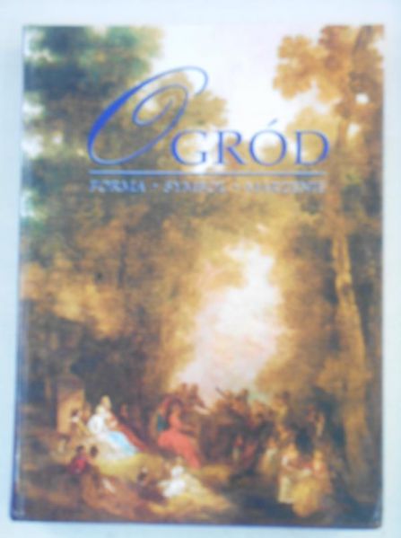 Ogród: forma, symbol, marzenie
