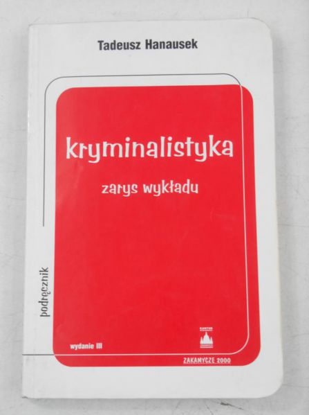 Hanausek Tadeusz - Kryminalistyka