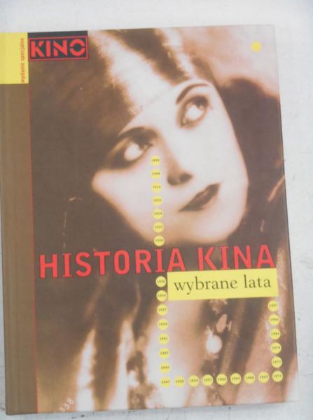 Kołodyński Andrzej (red.) - Historia kina. Wybrane lata