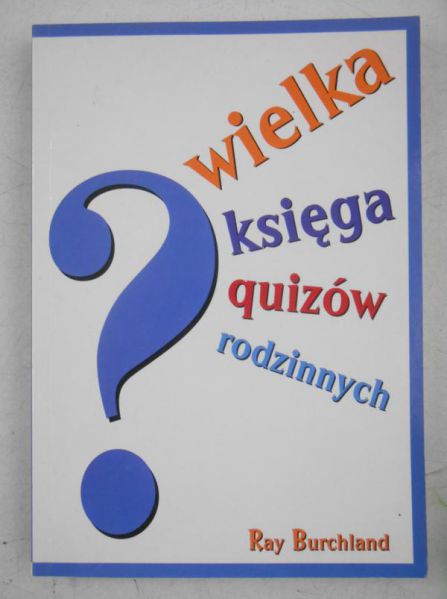 Burchland Ray - Wielka księga quizów rodzinnych