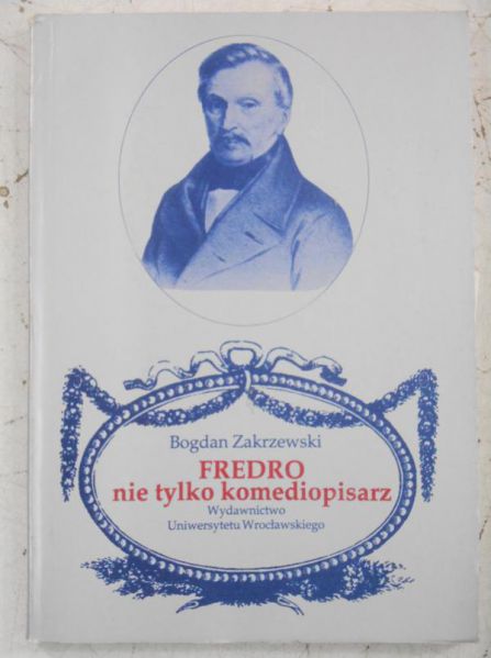 Fredro nie tylko komediopisarz