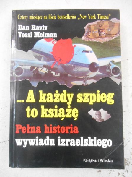 A każdy szpieg to książę. Pełna historia wywiadu izraelskiego